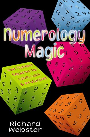 Numerology Magic: Use Number Squares for Love, Luck & Protection: Use Number Squares for Love, Luck and Protection