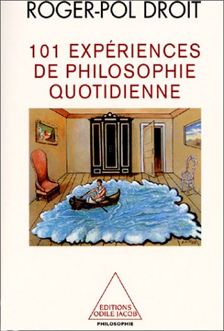 couverture de : 101 Cent une exp&eacute;riences de philosophie quotidienne
