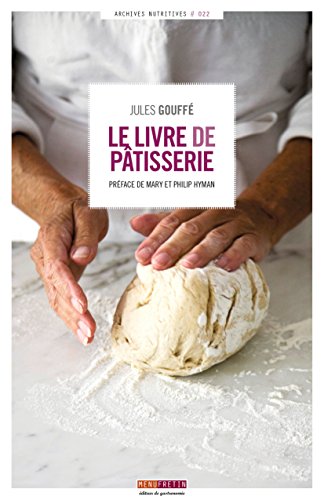 Le livre de pâtisserie francais Le livre de pâtisserie francais