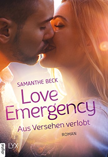 Love Emergency - Aus Versehen verlobt (Love-in-Emergencies-Reihe 1)