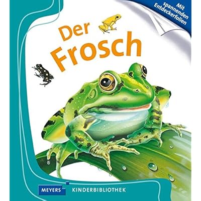 Der Frosch: Meyers Kinderbibliothek