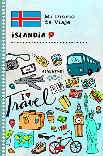Islandia Mi Diario de Viaje: Libro de Registro de Viajes Guiado Infantil - Cuaderno de Recuerdos de Actividades en Vacaciones para Escribir, Dibujar, Afirmaciones de Gratitud para Niños y Niñas