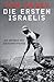 Die ersten Israelis. Die Anfänge des jüdischen Staates. by Tom Segev (2008-04-07) by Tom Segev