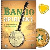 Banjo spielen - Die umfassende Schule für das 5-String...