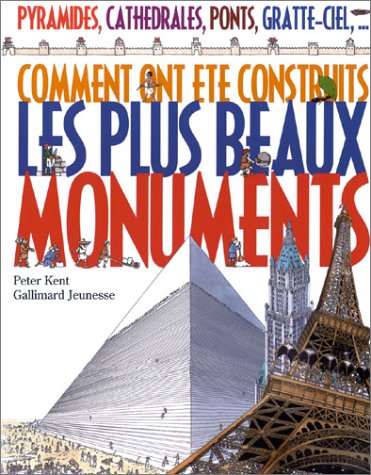 couverture de : Comment ont &eacute;t&eacute; construits les plus beaux monuments