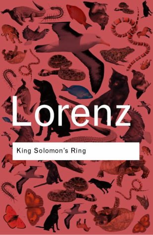 Konrad LorenzKing Solomon's Ring: New light on animal ways (Routledge Classics)