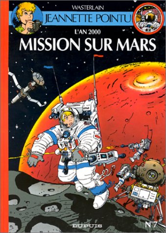 couverture de : JEANNETTE POINTU T.7 MISSION SUR MARS