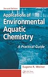Image de Applications of Environmental Aquatic Chemistry: A Practical Guide, Second Edition