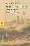 Mythes et paradoxes de l'histoire économique