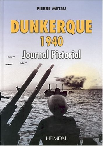 couverture de : Dunkerque 1940 Journal Pictorial