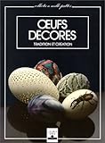 OEUFS DECORES. Tradition et création,  5ème édition