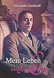 Mein Leben und Lieben: Ich heiratete Prinzessin Viktoria von Preußen by Meistersprung Literatur, Alexander Zoubkoff