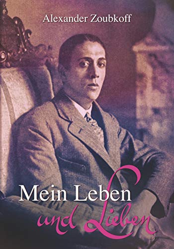 Mein Leben und Lieben: Ich heiratete Prinzessin Viktoria von Preußen
