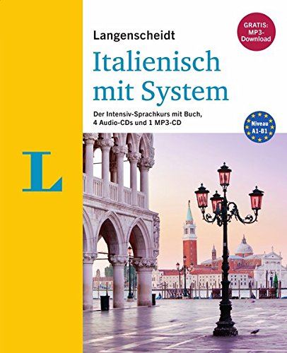 Download Langenscheidt Italienisch mit System - Sprachkurs für Anfänger und Fortgeschrittene: Der Intensiv-Sprachkurs mit Buch, 4 Audio-CDs und 1 MP3-CD (Langenscheidt Sprachkurse mit System)