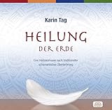 Heilung der Erde. Eine Heilzeremonie nach traditioneller schamanischer Überlieferung by 