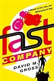 Image de Fast Company: A Memoir of Life, Love, and Motorcycles in Italy