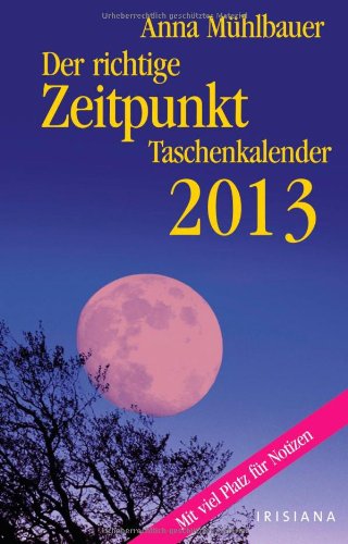 Der richtige Zeitpunkt 2013 Taschenkalender