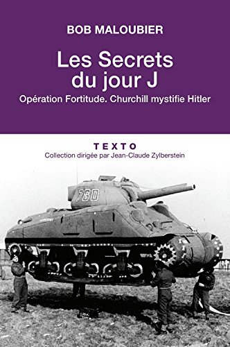 Télécharger Les Secrets du Jour J - Opération fortitude - Churchill mystifie Hitler livre En ligne