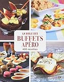 La Bible des buffets apéro en 400 recettes