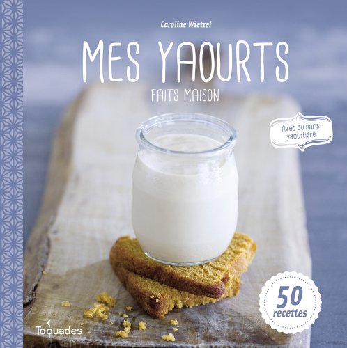 Download Mes Yaourts faits maison Download Mes Yaourts faits maison
