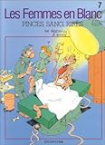 Les femmes en blanc - Pinces, sang, rires - Tome 7