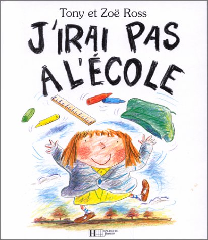 couverture de : J'irai pas &agrave; l'&eacute;cole
