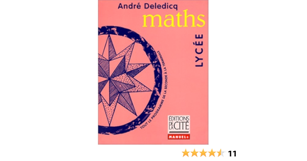 Maths Lycee (Ancienne Edition) : Deledicq, André: Amazon.fr: Livres