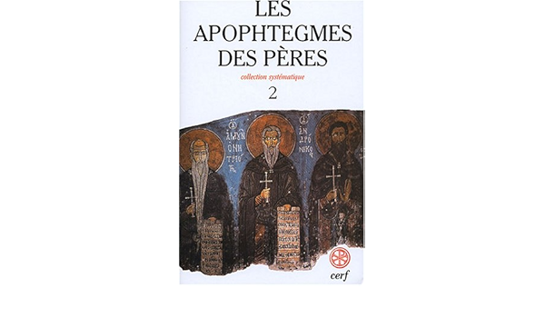 Amazon Fr Les Apophtegmes Des Peres Tome 2 Collection Systematique Chapitres X Xvi Guy Jean Claude Livres Amazon Fr Les Apophtegmes Des Peres Tome 2 Collection Systematique Chapitres X Xvi Guy Jean Claude Livres