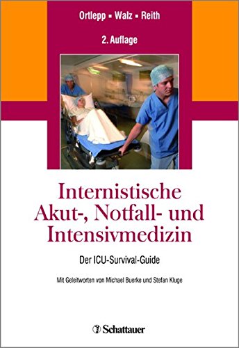 Download Internistische Akut-, Notfall- und Intensivmedizin: Der ICU-Survival-Guide Download Internistische Akut-, Notfall- und Intensivmedizin: Der ICU-Survival-Guide