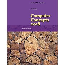 New Perspectives on Computer Concepts 2018: Comprehensive