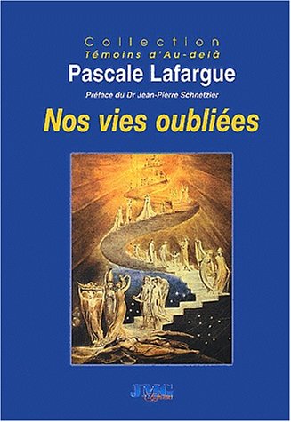 Nos vies oubliées : De l'après vie à la réincarnation gratuit Nos vies oubliées : De l'après vie à la réincarnation gratuit
