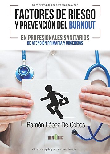 Factores de riesgo y prevención del Burnout en profesionales sanitarios de atención primaria y urgencias