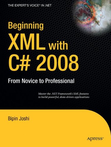 Download Beginning XML with C# 2008: From Novice to Professional (Expert's Voice in .NET)