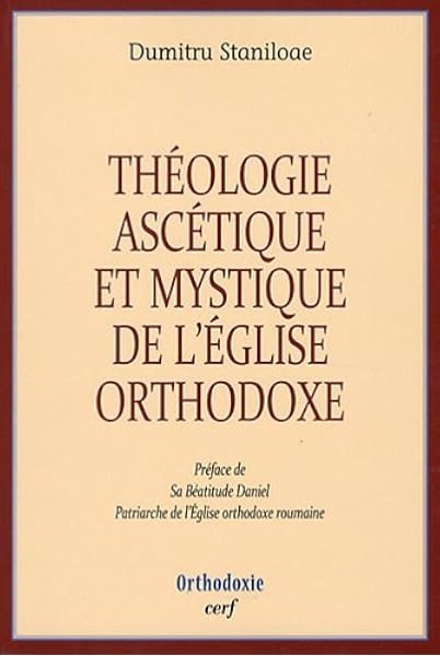 Amazon Fr Theologie Ascetique Et Mystique De L Eglise Orthodoxe Staniloae Dumitru Livres