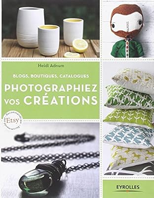 Photographiez vos créations: Blogs, boutiques, catalogues.
