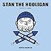 Stan the Hooligan by