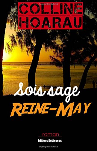 Sois sage, Reine-May