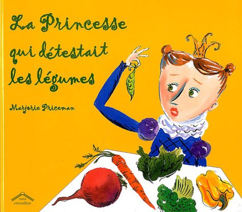 couverture de : La princesse qui d&eacute;testait les l&eacute;gumes