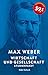 Max Weber-Studienausgabe: Wirtschaft und Gesellschaft. Studienpaket (6 Bände) by 