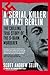 Produktbild A Serial Killer in Nazi Berlin: The Chilling True Story of the S-Bahn Murderer