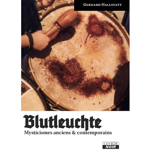 BLUTLEUCHTE Mysticismes anciens et contemporains BLUTLEUCHTE Mysticismes anciens et contemporains