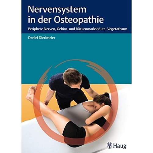 [PDF] Nervensystem in der Osteopathie: Periphere Nerven - Gehirn- und Rückenmarksháute - Vegetativum KOSTENLOS DOWNLOAD