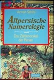Altpersische Numerologie. Das Zahlenorakel der Parsen bei Amazon kaufen