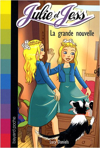 couverture de : Julie et Jess : la grande nouvelle