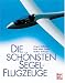 Produktbild Die schönsten Segelflugzeuge