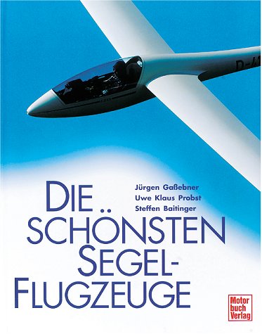 Preisvergleich Produktbild Die schönsten Segelflugzeuge