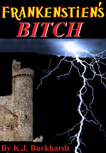 Frankenstein's Bitch (English Edition) livre