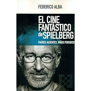 Cine fantático de Spielberg,El (Nuevo Ensayo)