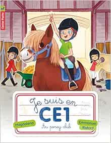 Amazon Fr Je Suis En Ce1 Tome 7 Au Poney Club Magdalena Ristord Emmanuel Livres
