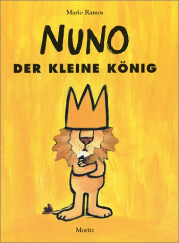 Preisvergleich Produktbild Nuno: Der kleine König (Moritz)